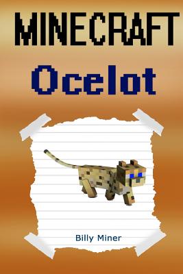 Minecraft: Ocelot: Diary of a Minecraft Ocelot
