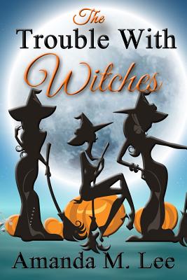 The Trouble with Witches