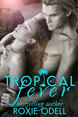 Tropical Fever - Part 2