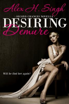 Desiring Demure: Will He Find Her Again?