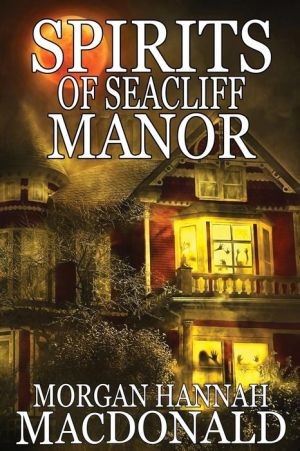 Spirits Of Seacliff Manor