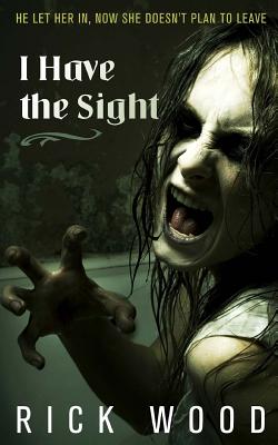I Have the Sight