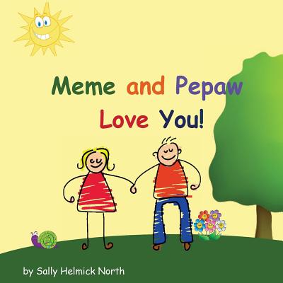 Meme and Pepaw Love You!
