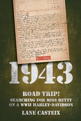 1943: Road Trip! Searching for Miss Betty on a WWII Harley-Davidson