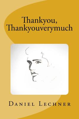 Thankyou, Thankyouverymuch