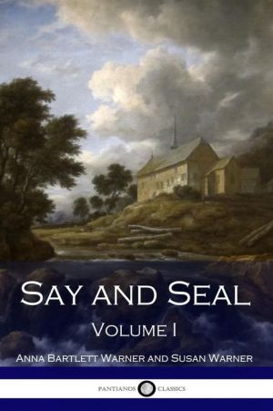 Say and Seal, Volume I