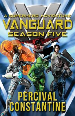 Vanguard: Season Five: A Superhero Adventure