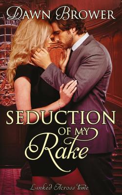 Seduction of My Rake