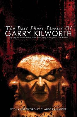 The Best Short Stories of Garry Kilworth