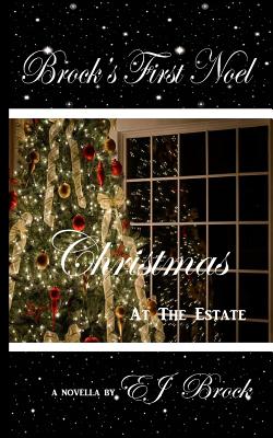 Brock's First Noel - Christmas at the Estate