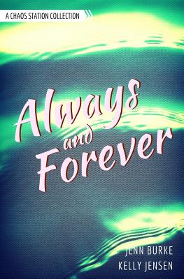 Always and Forever: 5 Chaos Station Novellas