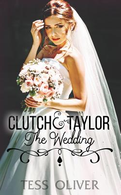 Clutch & Taylor: The Wedding
