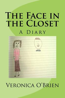 The Face in the Closet: A Diary