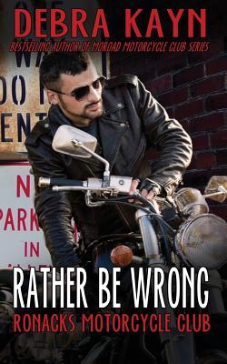 Rather Be Wrong