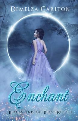 Enchant: Beauty and the Beast Retold