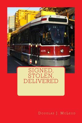 Signed, Stolen, Delivered