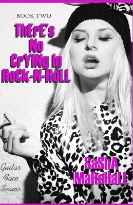 There's No Crying in Rock-n-Roll