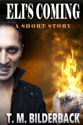 Eli's Coming - A Short Story