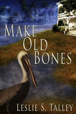 Make Old Bones