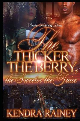 The Thicker the Berry, the Sweeter the Juice