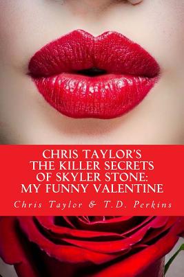 Chris Taylor's the Killer Secrets of Skyler Stone