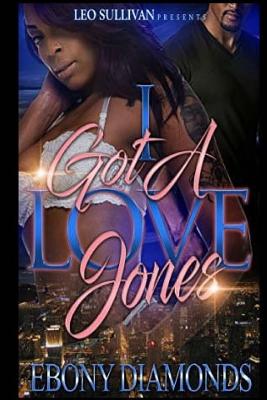 I Got a Love Jones