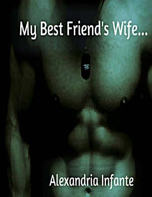 My Best Friend's Wife