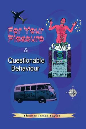 Questionable Behaviour & for Your Pleasure