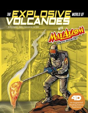 The Explosive World of Volcanoes with Max Axiom Super Scientist
