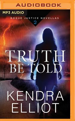 Truth Be Told: A Novella