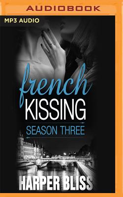 French Kissing, Season Three