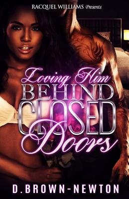 Loving Him Behind Closed Doors