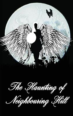 The Haunting of Neighbouring Hill Book 7