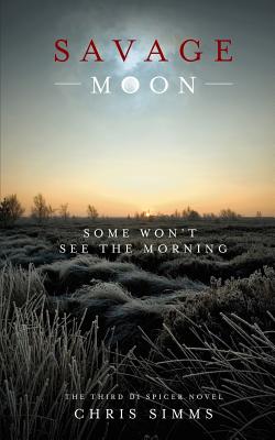 Savage Moon: Some Won't See the Morning