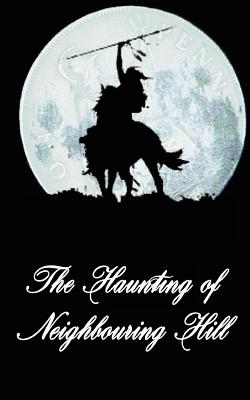 The Haunting of Neighbouring Hill Book 9