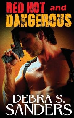 RED HOT and DANGEROUS