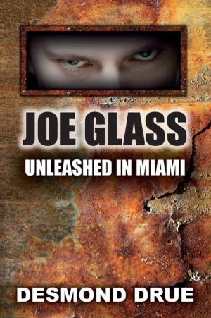 Joe Glass: Unleashed in Miami
