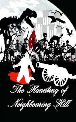 The Haunting of Neighbouring Hill Book 10