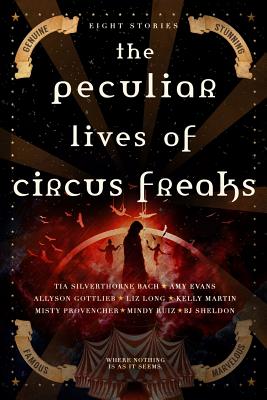 The Peculiar Lives of Circus Freaks