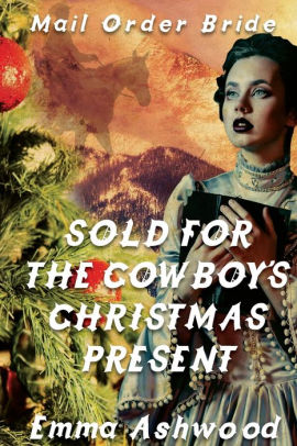 Sold For The Cowboy's Christmas Present