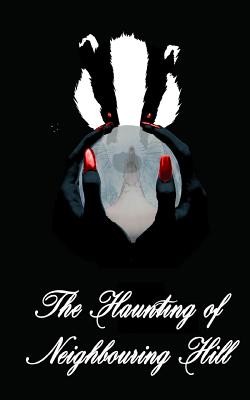 The Haunting of Neighbouring Hill Book 15