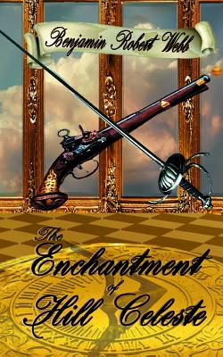 The Enchantment of Hill Celeste Book 1
