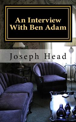 An Interview with Ben Adam