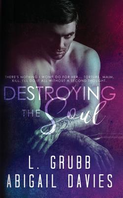 Destroying the Soul