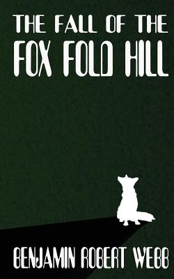 The Fall of the Fox Fold Hill Book 3