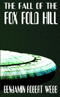 The Fall of the Fox Fold Hill Book 4