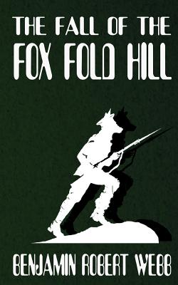 The Fall of the Fox Fold Hill Book 5