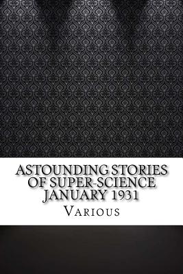 Astounding Stories of Super-Science January 1931