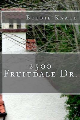 2500 Fruitdale Dr.