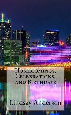 Homecomings, Celebrations, and Birthdays